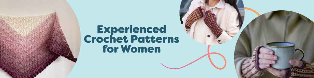 Experienced crochet patterns for women: shawls, fingerless mittens, and sweaters made with Hobbii yarns.