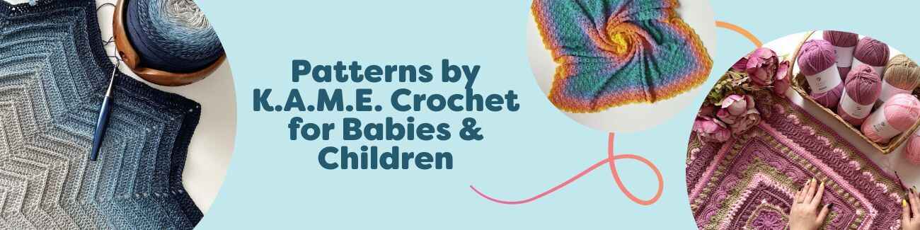 Collection image of K.A.M.E. crochet patterns for babies and children at Hobbii: three baby blankets, a beanie, and a cute Easter bunny and chick toy in soft pastels.