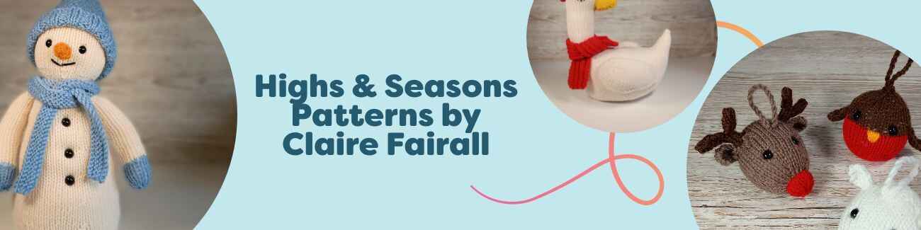 Highs & Seasons crochet patterns by Claire Fairall featuring festive amigurumi: Buddy the Snowman, Winter Goose, Rudolf & Friends ornaments, Pumpkin House, and Bernard Bat.